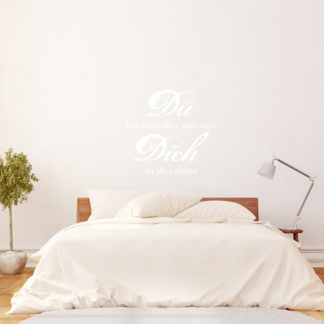 Wandtattoo Spruch - Du bist nicht alles ...