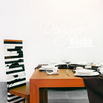 Wandtattoo Spruch - Designerküche