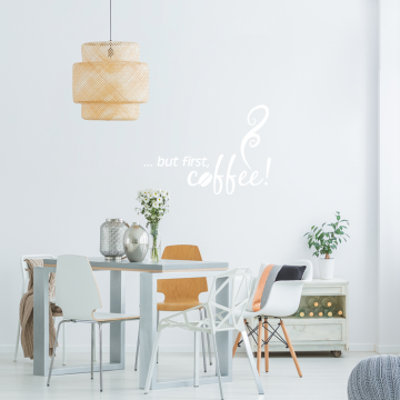Wandtattoo Spruch - but first, coffee!
