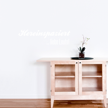 Wandtattoo Spruch - Hereinspaziert liebe Leute