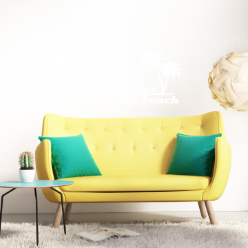 Wandtattoo Spruch - Life is better at the beach