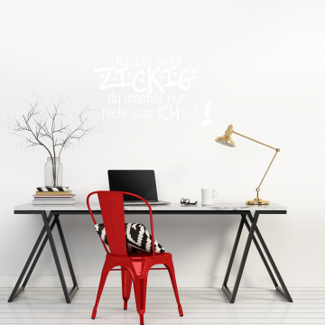 Wandtattoo Spruch - Ich bin nicht zickig