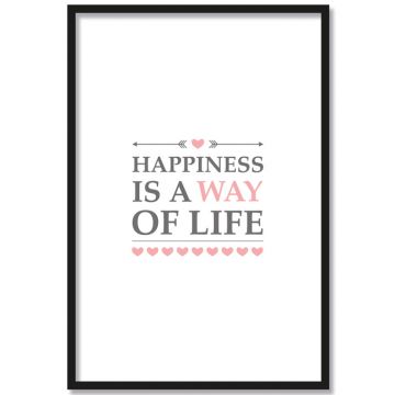 happiness is a way of life