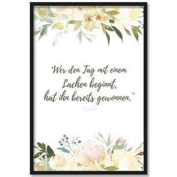 Poster Wer den Tag mit einem Lachen beginnt, hat ihn bereits gewonnen. - Cicero