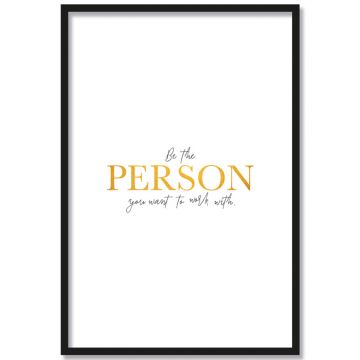 Poster Be the Person you want to work with.