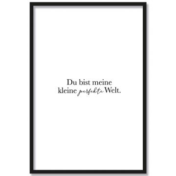 Du bist meine kleine perfekte Welt Rahmen