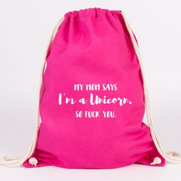 JUNIWORDS Turnbeutel My mom says I'm a unicorn. So fuck you.