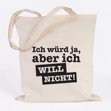 JUNIWORDS Jutebeutel Ich würde ja, aber ich will nicht! natur