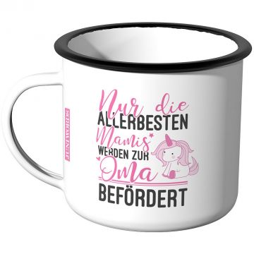 Emaille Tasse nur die allerbesten Mamis werden zur Oma befördert