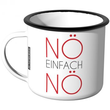 Emaille Tasse Nö einfach Nö