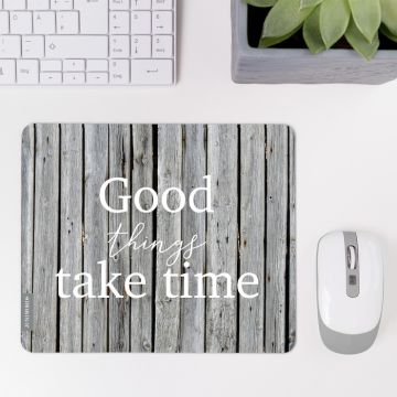 JUNIWORDS Mousepad Good things take time