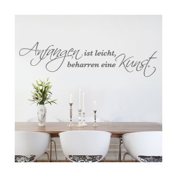 Wandtattoo Spruch - Anfangen ist leicht ...