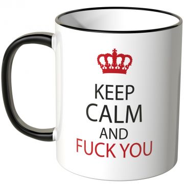 JUNIWORDS Tasse Keep calm and fuck you