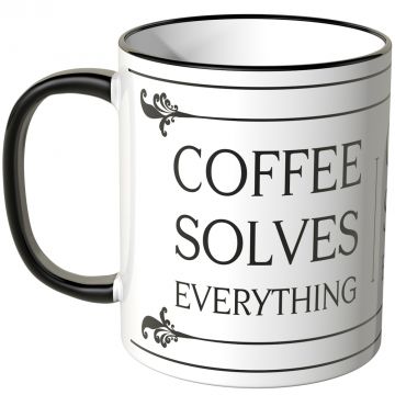 JUNIWORDS Tasse Coffee solves everything