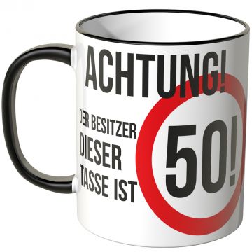 JUNIWORDS Tasse Achtung! Der Besitzer dieser Tasse ist 50!