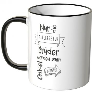 Tasse zum Onkel befördert