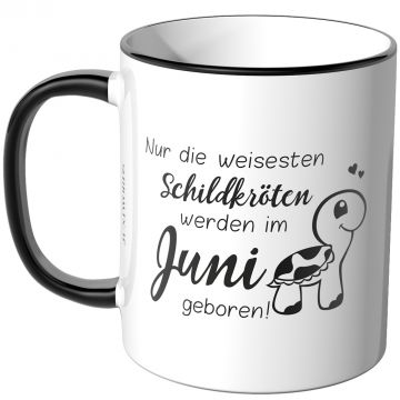 JUNIWORDS Tasse Nur die weisesten Schildkröten werden im Juni geboren!