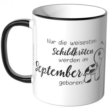 JUNIWORDS Tasse Nur die weisesten Schildkröten werden im September geboren!