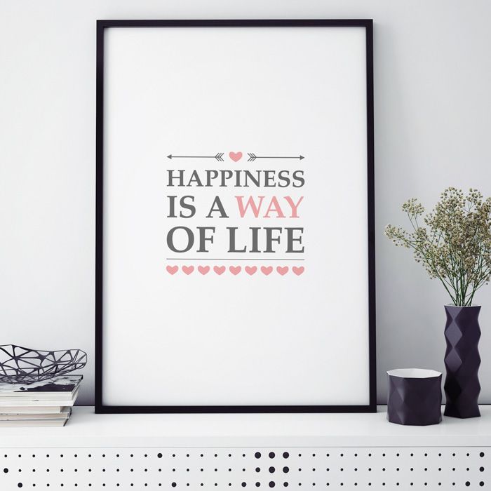 happiness is a way of life