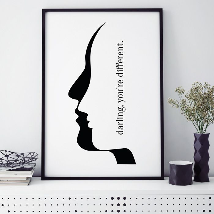 Poster darling, you're different.