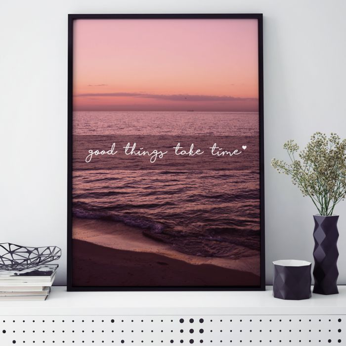 Poster good things take time