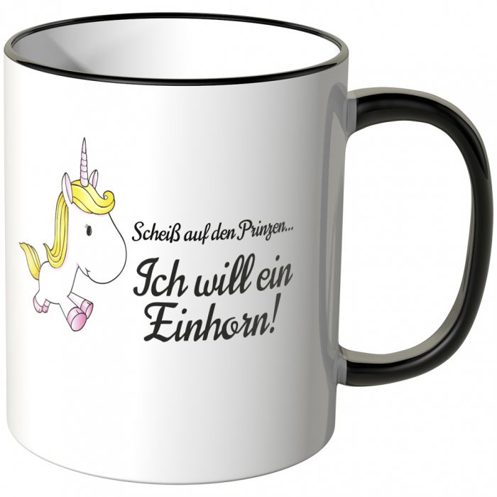 scheiss auf den prinzen ich will ein einhorn tasse